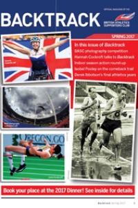 Backtrack magazine for BASC British Athletics Supporters Club Spring 2017