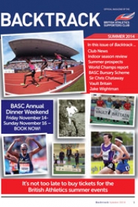 Backtrack magazine for BASC British Athletics Supporters Club Summer 2014